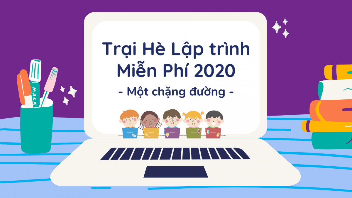 Tổng kết Trại hè Lập trình 2020