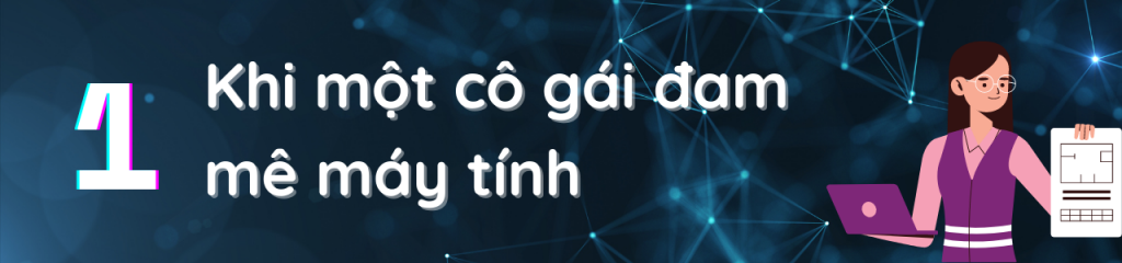 Khi một cô gái đam mê lập trình title