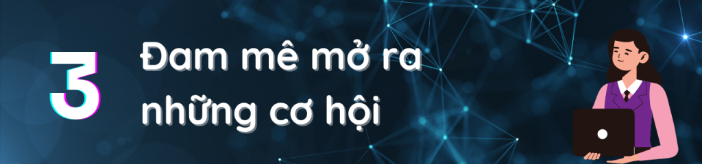 Đam mê mở ra những cơ hội title