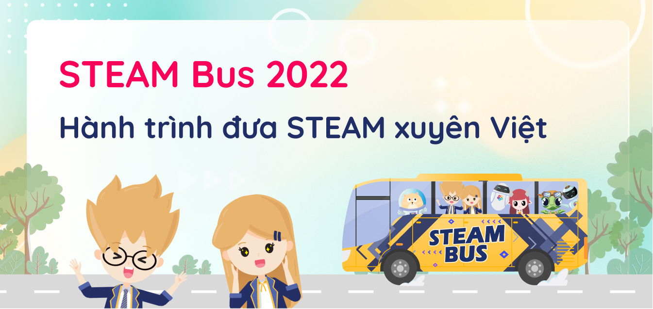 Hành trình đưa STEAM xuyên Việt